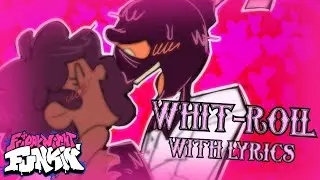 Whit-Roll WITH LYRICS | FNF DATE WEEK Cover | ft. @Vintagebear_05 | Valentine's Day Special!