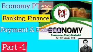 Economy 365 Part -1| Banking, Finance, Payment & External Sectors