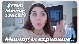 *Attempting* to MOVE on a Budget (Life After Quitting) | Moving Vlog 2022