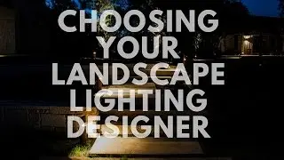 Choosing a Landscape Lighting Designer