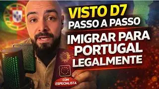 IMIGRAR PARA PORTUGAL EM 2026 LEGALMENTE COM VISTO D7!