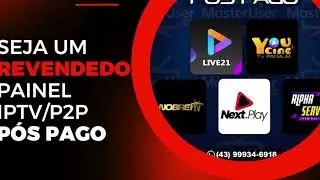 2025 PAINEL DE IPTV/P2P P&Oacute;S PAGO,PAINEL IPTV E P2P HIBRIDO