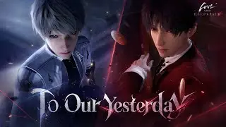Love and Deepspace | To Our Yesterday