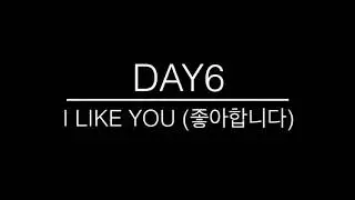day6 - i like you (좋아합니다) [empty arena audio]
