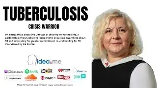 Dr Lucica Ditiu On The Frontlines Of Battling Tuberculosis: A Forgotten Plague