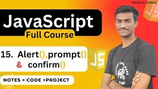 JavaScript Alert(), Prompt(), and Confirm() | Interactive User Inputs in JS | JavaScript Full Course