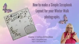 How to make a simple Scrapbook/Memory Keeping Layout page for your winter walks memories.