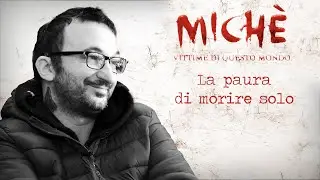 MICHÈ - L’incubo di Flavio, vent’anni per strada da “invisibile”