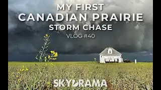 My First Canadian Prairie Storm Chase! | Vlog #40