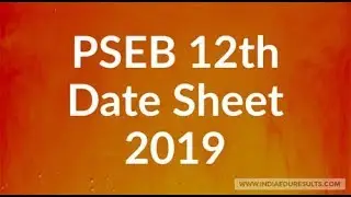 PSEB 12th Datesheet 2019 for Arts Science & Commerce (Revised)