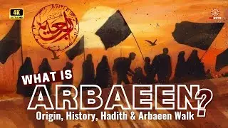 What is Arbaeen: Origin, Hadith & History of Arbaeen Walk | Powerful Animated Video | ShiaUpdates