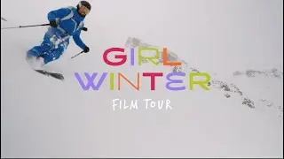 Girl Winter Film Tour - 2025 Trailer