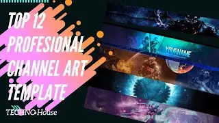 #Technohouse #Channelart Top 12 professional channel art ll only need your channel lo