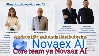 Core team ya Novaex AI Menya ibindi ugomba kwitaho buri munsi muri Novaex AI 