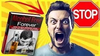 Alcohol Free Forever Review - Does It Really Work Or Scam?