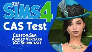 The Sims 4 CAS Test | Custom Sim: Ashley Vergara (CC Showcase)