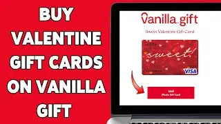 How To Buy Valentine Gift Cards On Vanilla Gift 2025 | Purchase Vanilla Gift Card Online