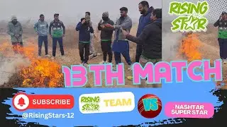 Rising Star  v|s  Nashtar Super Star