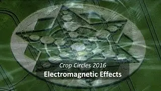 Crop Circles 2016 - Electromagnetic Effects