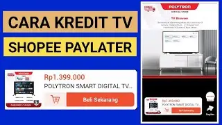 HOW TO GET CREDIT FOR A TV ON SHOPEE PAYLATER WITHOUT A DP