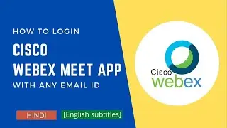 How to Log in to Cisco WebEx Meet with Any Email ID &ndash; Step-by-Step Guide
