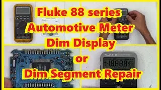 Fluke 88 Automotive Meter Dim / Missing Display Segments Repair Fix 83 83-III 85 85-III 86 87 87-III