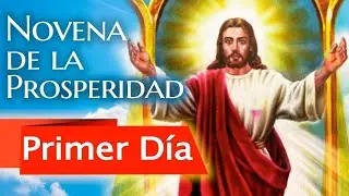 NOVENA DE LA PROSPERIDAD 🌾   PARA PROSPERAR INTEGRALMENTE 🙏    | DÍA PRIMERO | DÍA 1