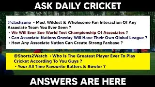 Answers Of 7-8 Questions | Ask Daily Cricket Part 3 | More Questions To Follow