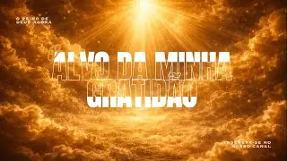 O alvo da minha gratidão #reinodedeusagora #jesus #deus #adoração #musicagospel #fevivaeativa