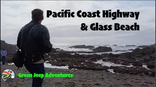 Driving the Pacific Coast Highway to Glass Beach!