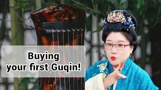 Buying your first Guqin!