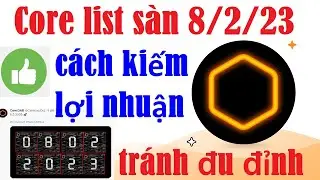 Core list s&agrave;n,l&agrave;m sao để X100  tr&aacute;nh đu đỉnh Core Dao