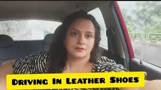 How to drive car confidently in leather shoes|| #2025