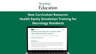 Simulation-Based Education to Promote Health Equity Skills in Neurology Residents