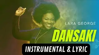 Dansaki - LARA GEORGE karaoke ( instrumental + lyric)