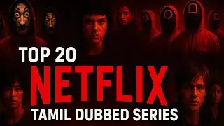 Top 20 Netflix Tamil Dubbed Web Series List | Best Netflix Tamil Dubbed Series 2025