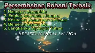 Lagu Rohani Pilihan ||Pujian Rohani Populer
