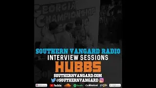 Hubbs - Southern Vangard Radio Interview Sessions