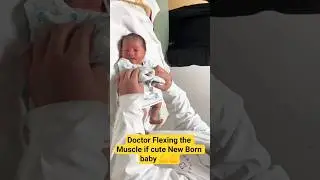 Doctor Flexing the Muscle of a cute new Born baby 😁🍼 #ytshorts #ytviral #trending @Babiesandme