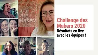 Challenge des Makers 2020 : Les r&eacute;sultats en live avec les &eacute;quipes participantes !