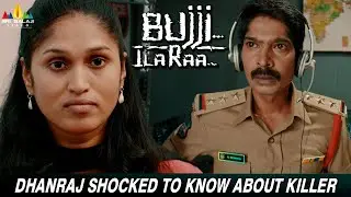 Dhanraj Shocked to Know about Killer | Bujji Ila Raa | #Chandini | Latest Tamil Dubbed Movie Scenes