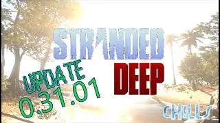 Stranded Deep New WEATHER UPDATE!! PERFECT STORM!! Update 3101 PC Gameplay