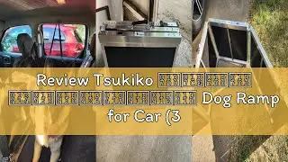 Review Tsukiko 𝟐𝟎𝟐𝟓 𝐔𝐩𝐠𝐫𝐚𝐝𝐞𝐝 Dog Ramp for Car (330 lbs), Extra L71&rdquo; W17&rdquo; Folding Pet Ram