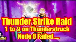Thunder Strike Raid - Node 1 to 9 on Thunderstruck - Node 8 - Fail - No bosses - Marvel Strike Force