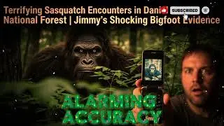 Terrifying Sasquatch Encounters in Daniel Boone National Forest | Jimmy&rsquo;s Shocking Bigfoot Evidence