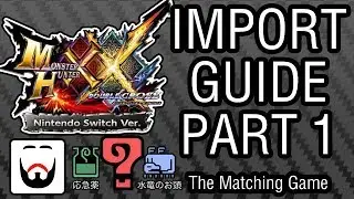 MHXXNS Import Guide Part 1 - The Matching Game