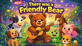 There Was a Friendly Bear 🧸 | Animal Sounds & Friendship Song for Kids