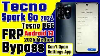 Tecno Spark Go 2024 ( BG6 ) Android 13 FRP Bypass without PC | Can't open Settings App | 2025 Latest