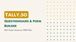 Tally.so Walkthrough | Questionnaire & Form Builder With Super Generous FREE Plan