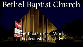 Ecclesiastes:  The Pleasure of Work